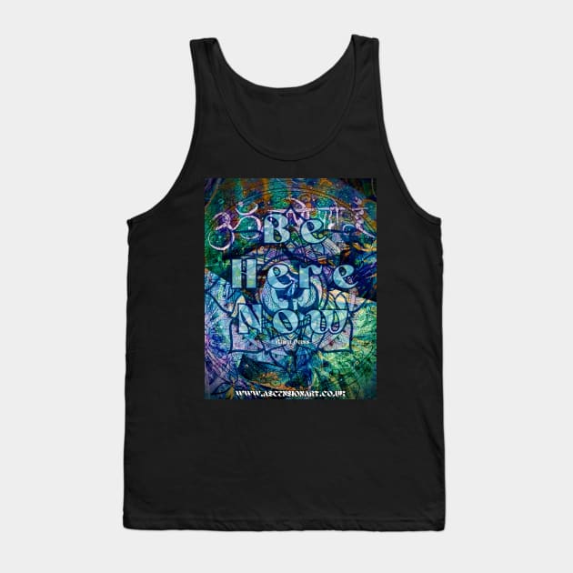 Be Here Now Tank Top by WWW.ASCENSIONART.CO.UK